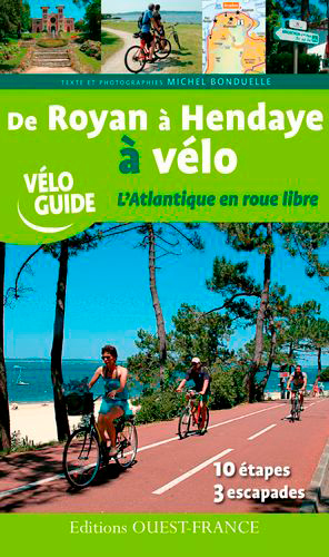 De Royan à Hendaye à vélo : l'Atlantique en roue libre