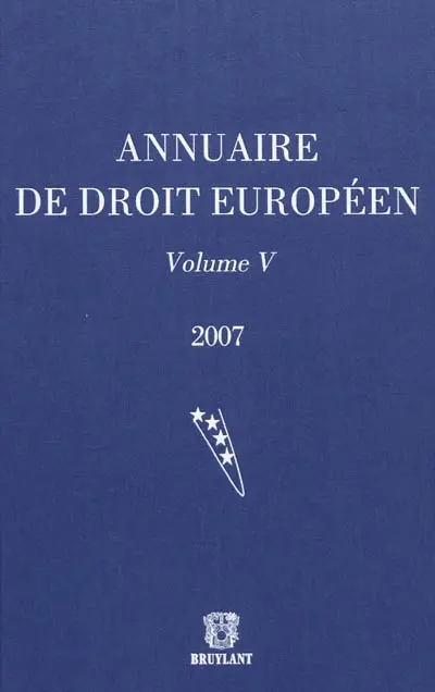 Annuaire de droit européen. Vol. 5. 2007