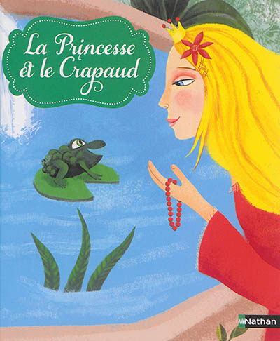 La princesse et le crapaud : d'après un conte de Grimm