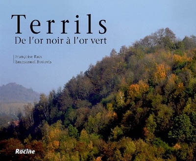Terrils : de l'or noir à l'or vert