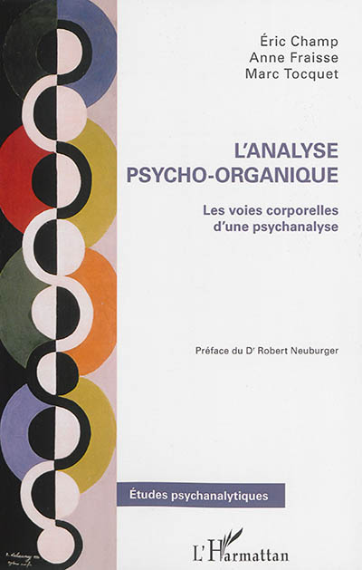 L'analyse psycho-organique : les voies corporelles d'une psychanalyse