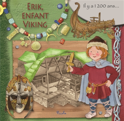 Eric, enfant viking : il y a 1.200 ans...