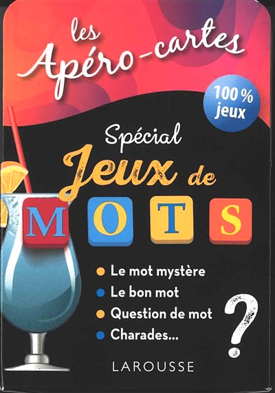 les apéro-cartes spécial jeux de mots : le mot mystère, le bon mot, question de mot, charades... : 100 % jeux