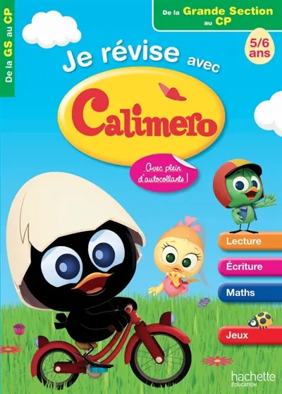 Je révise avec Caliméro, de la grande section au CP, 5-6 ans : lecture, écriture, maths, jeux : avec plein d'autocollants