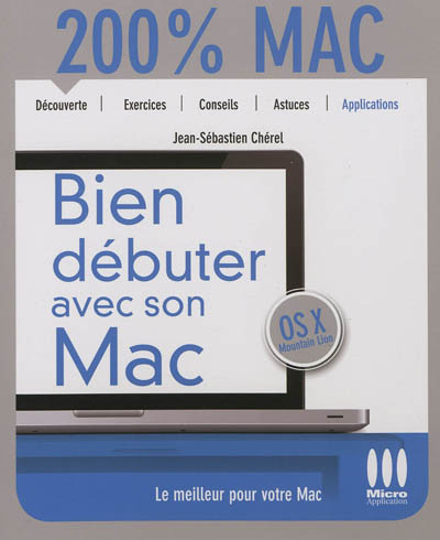 Bien débuter avec son Mac : Mac OS X Mountain Lion