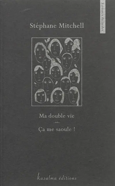 Ma double vie. Ça me saoule !