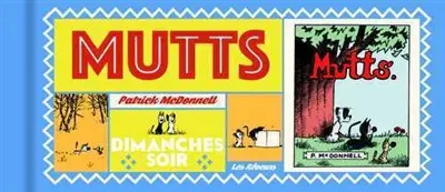 Mutts. Vol. 3. Dimanches soir