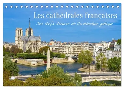 Les cathédrales françaises – Des chefs-d'œuvre de l’architecture gothique (Calendrier de bureau 2027 DIN A5 vertical), CALVENDO calendrier mensuel : Les grandes cathédrales françaises sont des chefs-d’œuvre de l’architecture gothique.