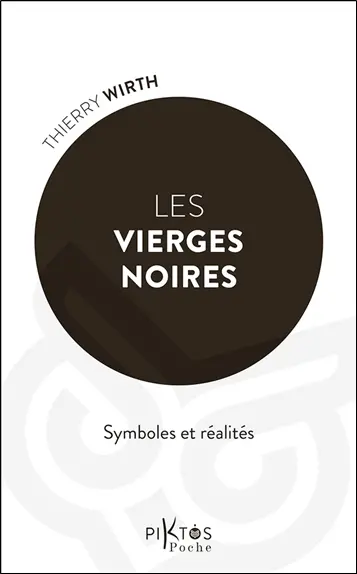 Les vierges noires : symboles et réalités