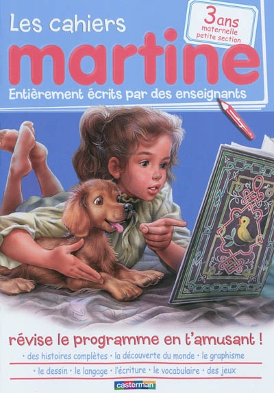 Les cahiers Martine : révise le programme en t'amusant !. Vol. 1. 3 ans, maternelle petite section