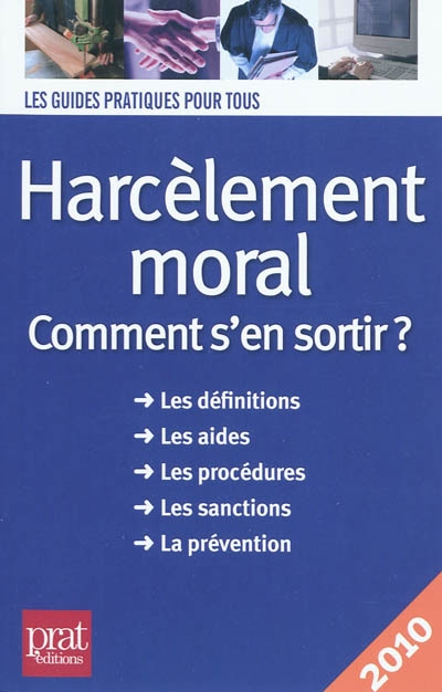 Harcèlement moral : comment s'en sortir ? : 2010