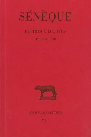 Lettres à Lucilius. Vol. 3. Livres VIII-XIII
