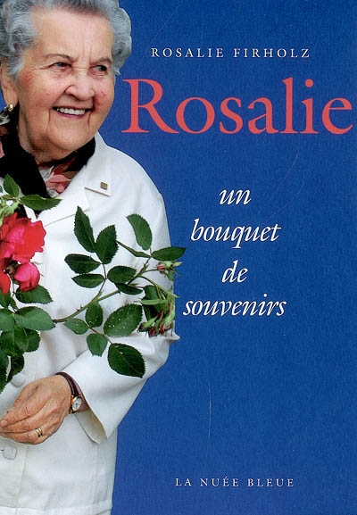 Rosalie. Vol. 3. Un bouquet de souvenirs
