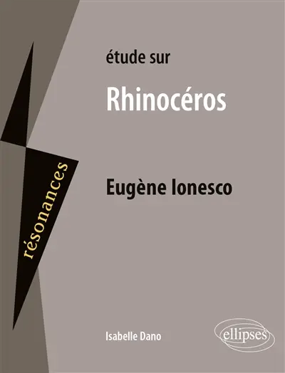 Etude sur Rhinocéros, Eugène Ionesco