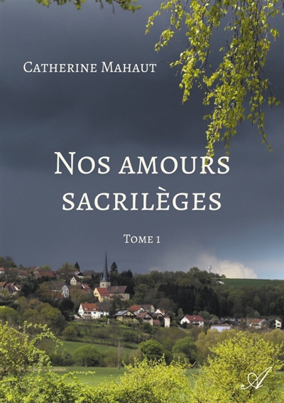 Nos amours sacrilèges : Tome 1