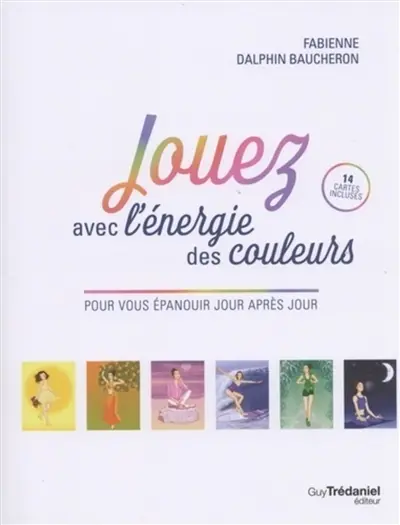 Jouez avec l'énergie des couleurs : pour vous épanouir jour après jour