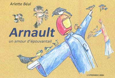 Arnault : un amour d'épouvantail