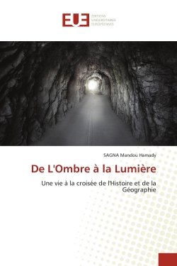 De L'Ombre à la Lumière :...