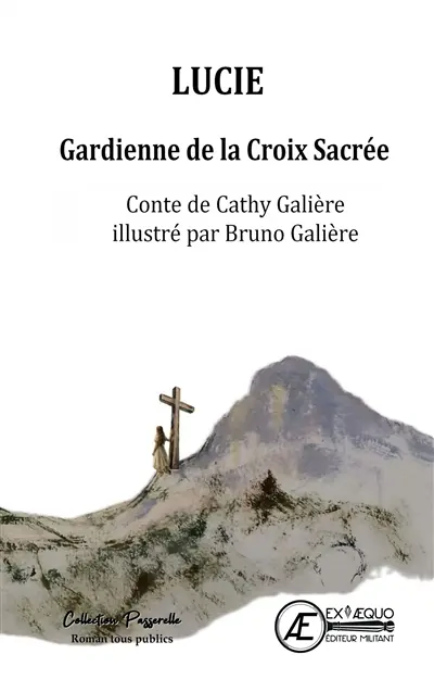 Lucie : gardienne de la Croix Sacrée