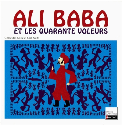 Ali Baba et les quarante voleurs : conte extrait des Mille et une nuits, 1704-1717 : texte intégral