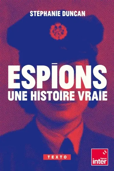 Espions : une histoire vraie