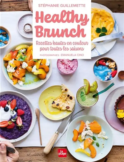 Healthy brunch : recettes hautes en couleur pour toutes les saisons