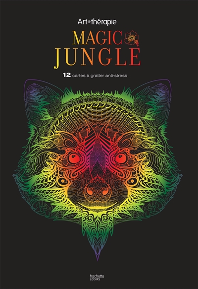 Magic jungle : 12 cartes à gratter anti-stress