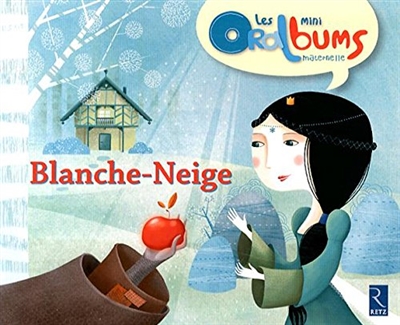 Blanche-neige - Mini Oralbums / maternelle