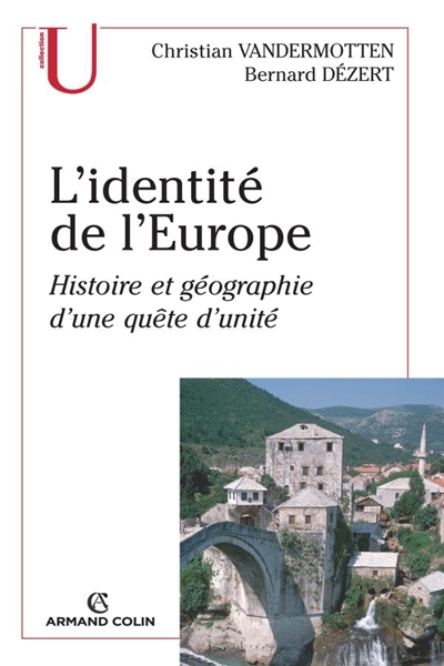 L'identité de l'Europe : histoire et géographie d'une quête d'unité