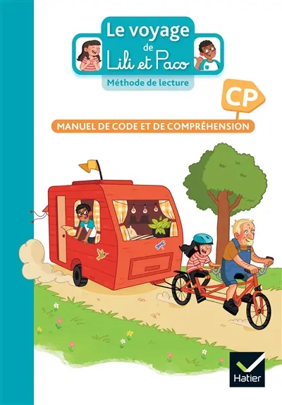 Le voyage de Lili et Paco : méthode de lecture, CP : manuel de code et de compréhension