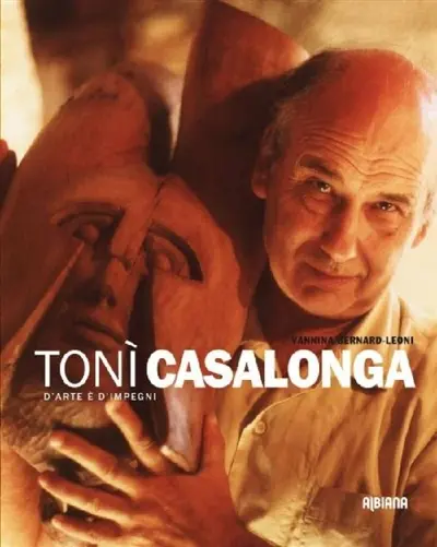 Toni Casalonga : d'arte è d'impegni
