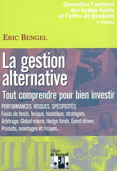 La gestion alternative : tout comprendre pour bien investir