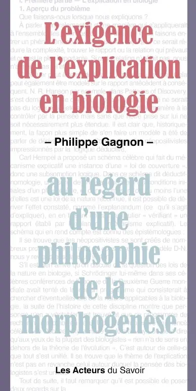 L'exigence de l'explication en biologie : au regard d'une philosophie de la morphogenèse