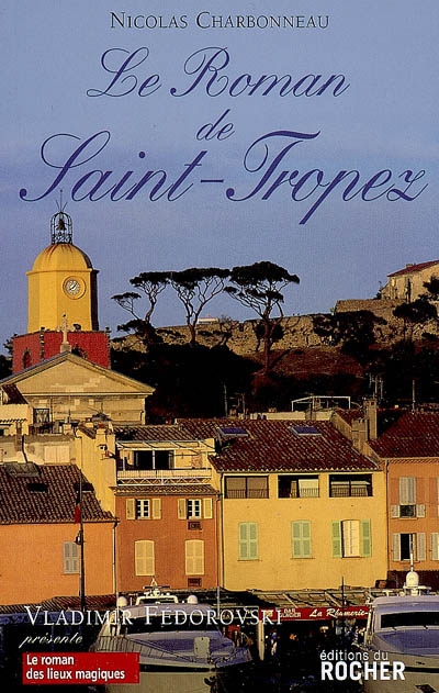 Le roman de Saint-Tropez