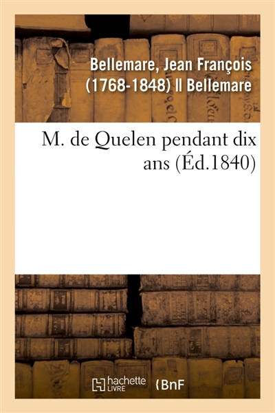 M. de Quelen pendant dix ans