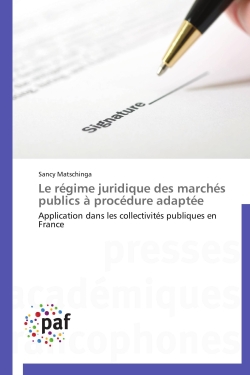 Le régime juridique des marchés publics à procédure adaptée : Application dans les collectivités publiques en France