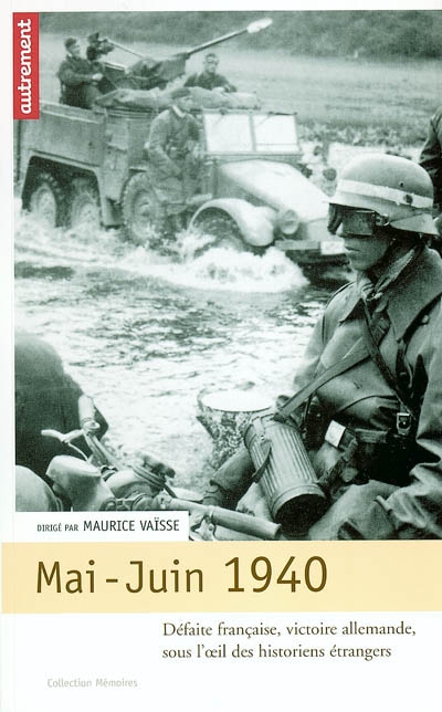 Mai-juin 1940 : défaite française, victoire allemande : une histoire à réécrire