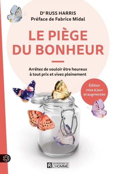 Le piège du bonheur :...