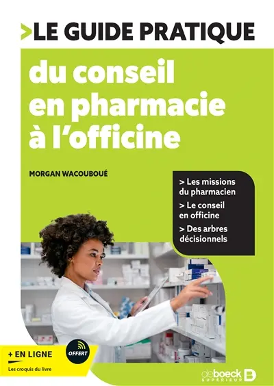 Le guide pratique du conseil en pharmacie à l'officine