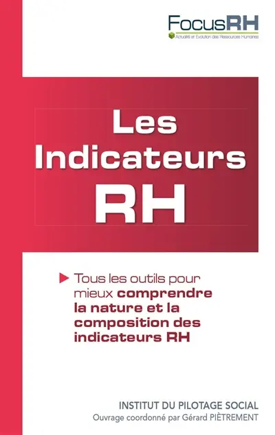 Les indicateurs RH : tous les outils pour mieux comprendre la nature et la composition des indicateurs RH
