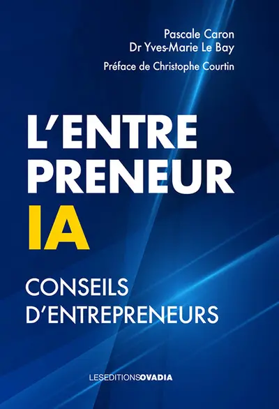 L'entrepreneur IA : conseils d'entrepreneurs L'entrepreneur IA : conseils d'entrepreneurs