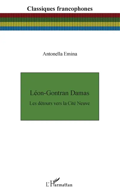 Léon-Gontran Damas : les détours vers la Cité Neuve