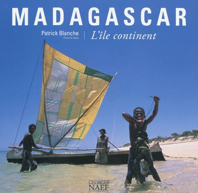 Madagascar : l'île continent