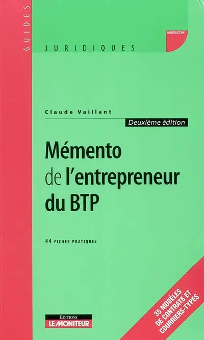 Mémento de l'entrepreneur du BTP : 44 fiches pratiques