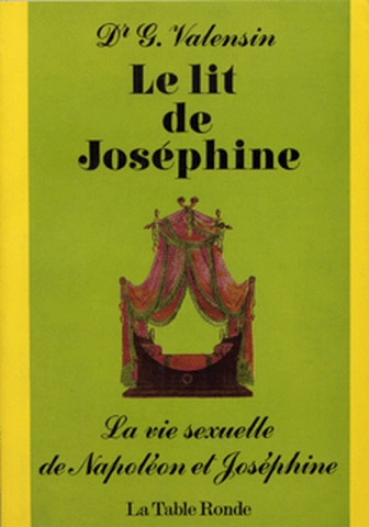 Le Lit de Joséphine : la vie sexuelle de Napoléon et Joséphine
