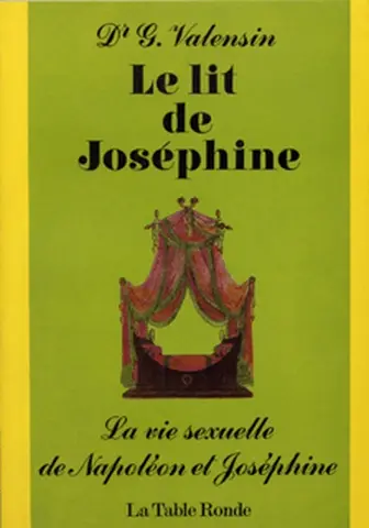 Le Lit de Joséphine : la vie sexuelle de Napoléon et Joséphine