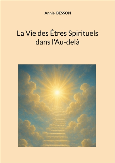 La Vie des Etres Spirituels...