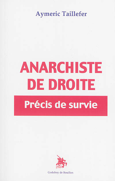 Anarchiste de droite : précis de survie
