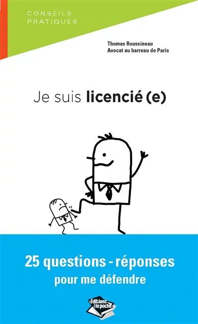 Je suis licencié(e) : 25 questions-réponses pour me défendre