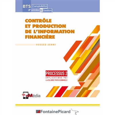 Contrôle et production de l'information financière, BTS comptabilité & gestion 2e année : processus 2 : applications PGI & ateliers professionnels